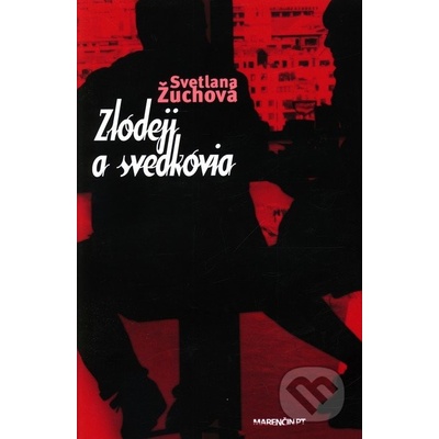 Zlodeji a svedkovia