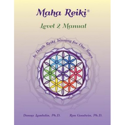 Maha Reiki; Level 2 Manual | Donna Lambdin, Ron Goodwin