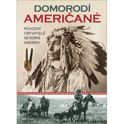Domorodí Američané - autorů kolektiv