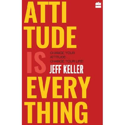 Attitude Is Everything | Jeff Keller