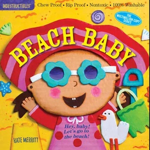 Indestructibles: Beach Baby | Kate Merritt (ISBN: 9780761187325)