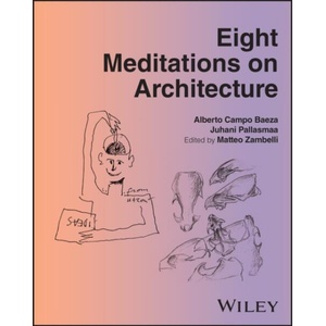 Eight Meditations on Architecture (ISBN: 9781394369805)