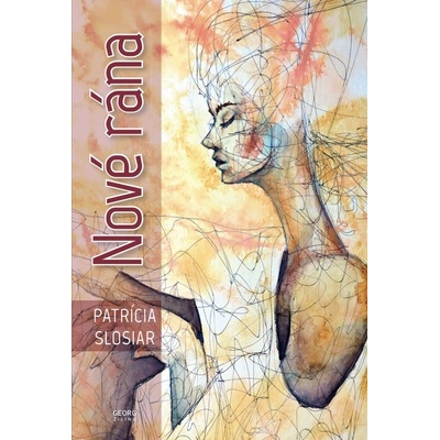 Nové rána - Patrícia Slosiar