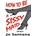 Miro Books UK How to be a Sissy Maid | Jo Santana