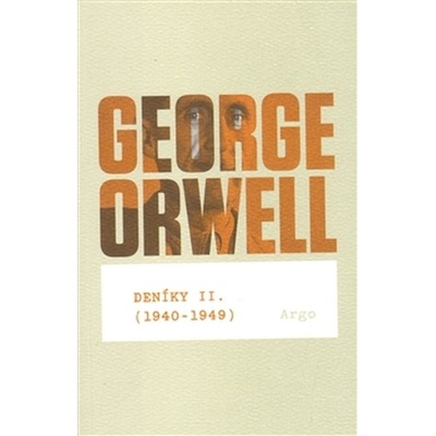 Deníky II. 1940-1949 - Orwell George