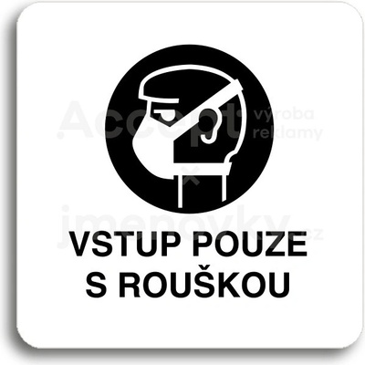 ACCEPT Piktogram vstup pouze s rouškou - bílá tabulka - černý tisk bez rámečku