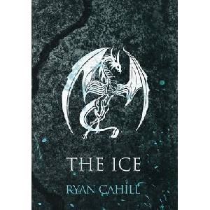 The Ice: The Bound and The Broken Novella | Ryan Cahill (ISBN: 9781739620943)