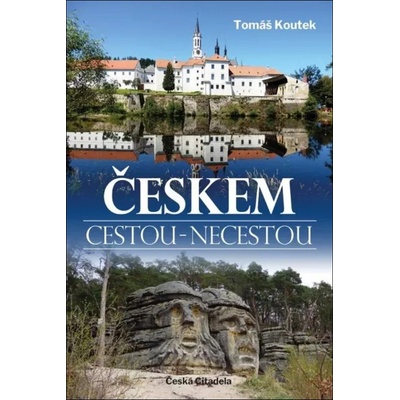 Českem cestou necestou - Tomáš Koutek