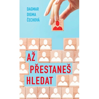Až přestaneš hledat - Dagmar Digma Čechová