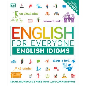 English for Everyone: English Idioms | DK (ISBN: 9781465480408)