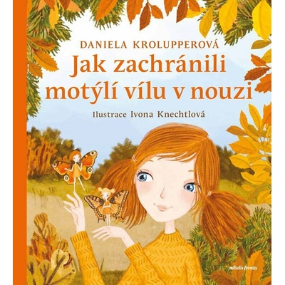 Jak zachránili motýlí vílu v nouzi