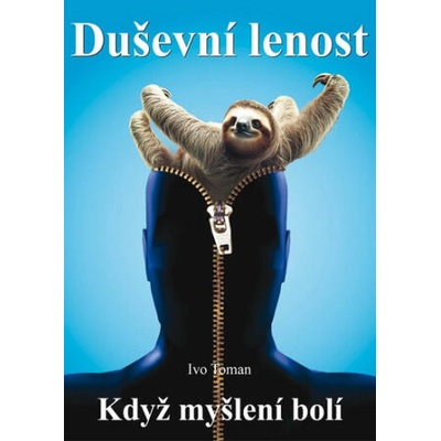 Duševní lenost | Ivo Toman