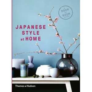 Japanese Style at Home | Olivia Bays, Cathelijne Nuijsink, Tony Seddon (ISBN: 9780500294994)