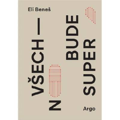 Všechno bude super - Eli Beneš