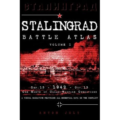 Stalingrad Battle Atlas: Volume I