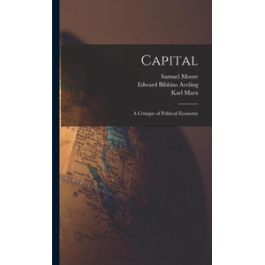 Capital: A Critique of Political Economy | Karl Marx, Samuel Moore (2022)