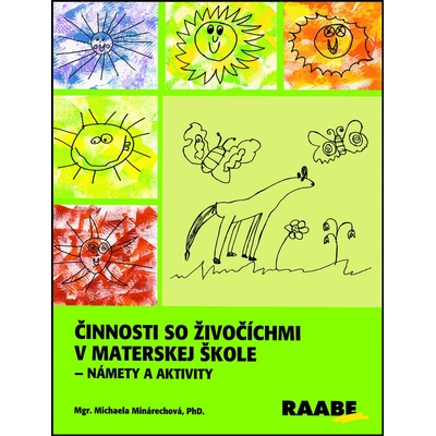 Činnosti so živočíchmi v materskej škole - Minárechová Michaela