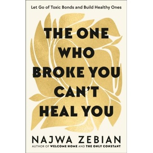 The One Who Broke You Can't Heal You (ISBN: 9781399720687)