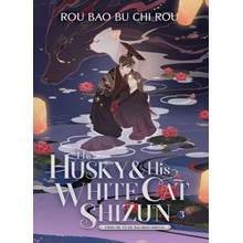 Husky and His White Cat Shizun: Erha He Ta De Bai Mao Shizun Novel Vol. 3