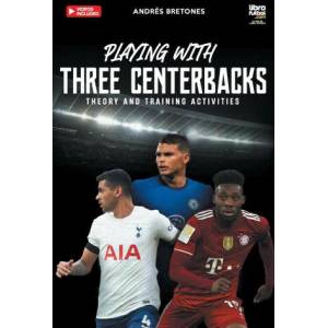Playing with three centerbacks | Librofutbol. Com (ISBN: 9789878943268)