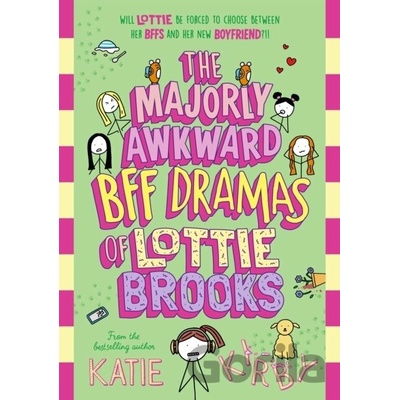 The Majorly Awkward BFF Dramas of Lottie Brooks