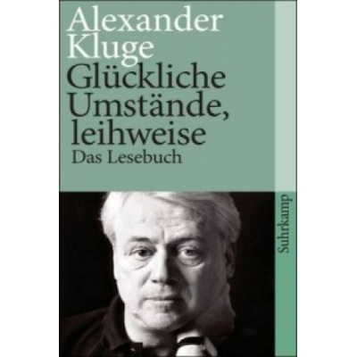 Gluckliche Umstande, leihweise | Alexander Kluge, Thomas Combrink