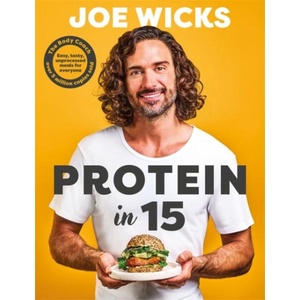Protein in 15 | Joe Wicks (ISBN: 9781785128547)