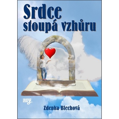 Zdenka Blechová Srdce stoupá vzhůru