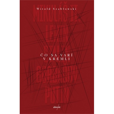 Čo sa varí v Kremli - Witold Szabłowski