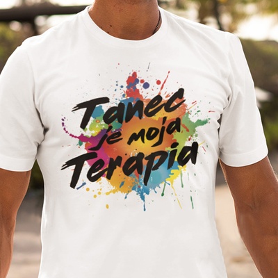 Tričko Tanec je moja terapia biela