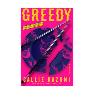Greedy | KAZUMI CALLIE (ISBN: 9780593871669)