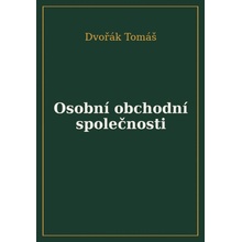 Osobní obchodní společnosti - Dvořák Tomáš