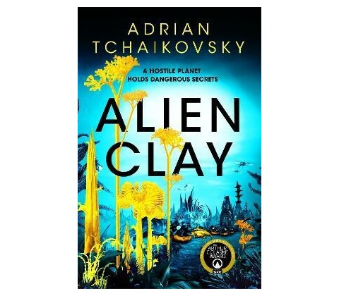 Alien Clay - Adrian Tchaikovsky