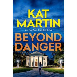 Beyond Danger | Martin, Kat (ISBN: 9781496753885)