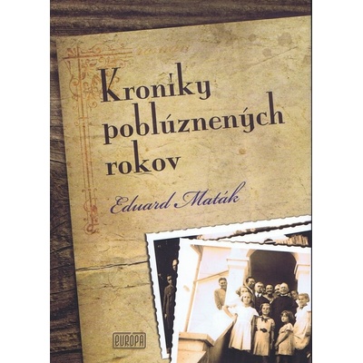 Kroniky poblúznených rokov