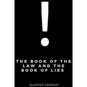 Book of the Law and the Book of Lies | Aleister Crowley (ISBN: 9781365529733)