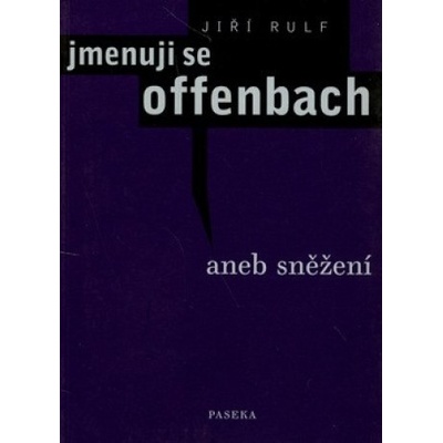 Jmenuji se Offenbach - Jiří Rulf