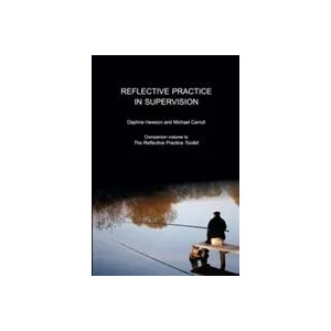 Reflective Practice in Supervision | Daphne Hewson, Michael Carroll (ISBN: 9781925595055)