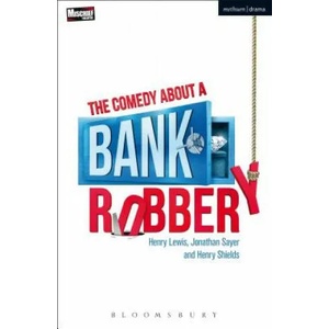 Comedy About a Bank Robbery | Henry Lewis (ISBN: 9781350063082)