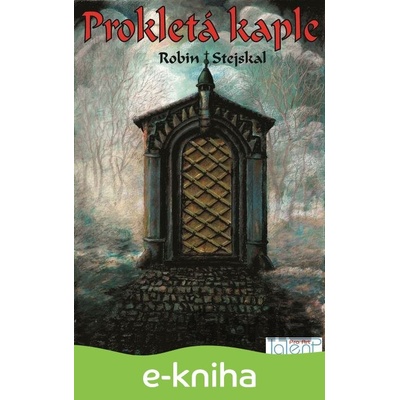 Prokletá kaple - Robin Stejskal
