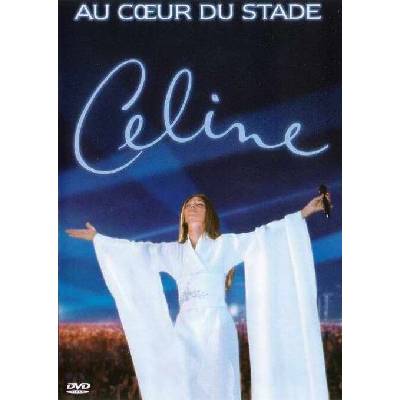 DION CELINE: AU COEUR DU STADE DVD