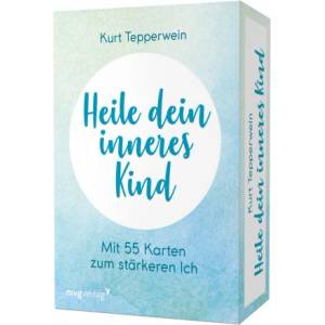 MVG Moderne Vlgs. Ges Heile dein inneres Kind | Kurt Tepperwein