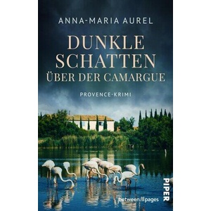 Dunkle Schatten über der Camargue (ISBN: 9783492508124)
