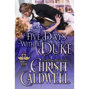 Five Days With A Duke | Christi Caldwell (2020)