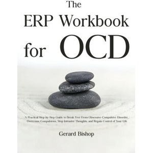 The ERP Workbook for OCD | Gerard Bishop (2025)