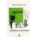 Knihy Orinokem k přechodu - Milena Holcová, Petra Mládková