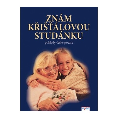 Znám křišťálovou studánku - Smetáková, Michaela