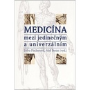 Medicína mezi jedinečným a univerzálním - Fischerová Sylva, Beran Aleš