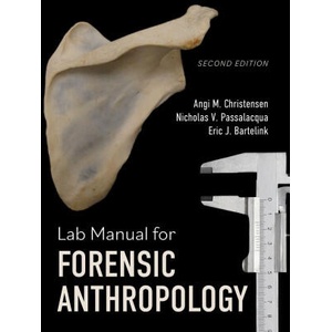 Lab Manual for Forensic Anthropology | Nicholas V. Passalacqua, Eric J. Bartelink (2024)