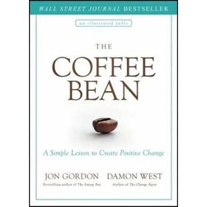 Coffee Bean - A Simple Lesson to Create Positive Change | Jon Gordon (ISBN: 9781119430278)